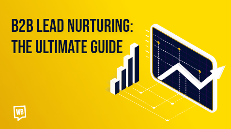B2B Lead Nurturing: The Ultimate Guide in (2026)