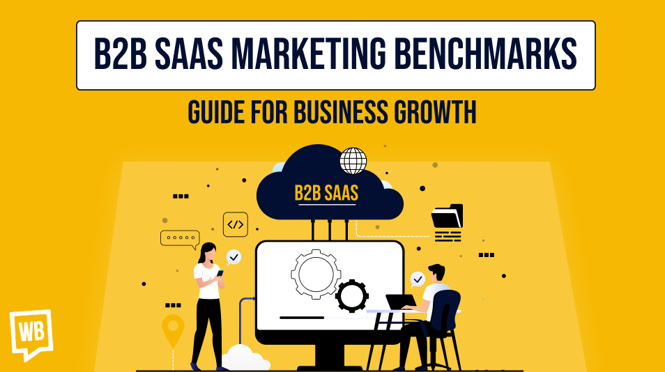 B2B SaaS Marketing Benchmarks: Guide for Business Growth