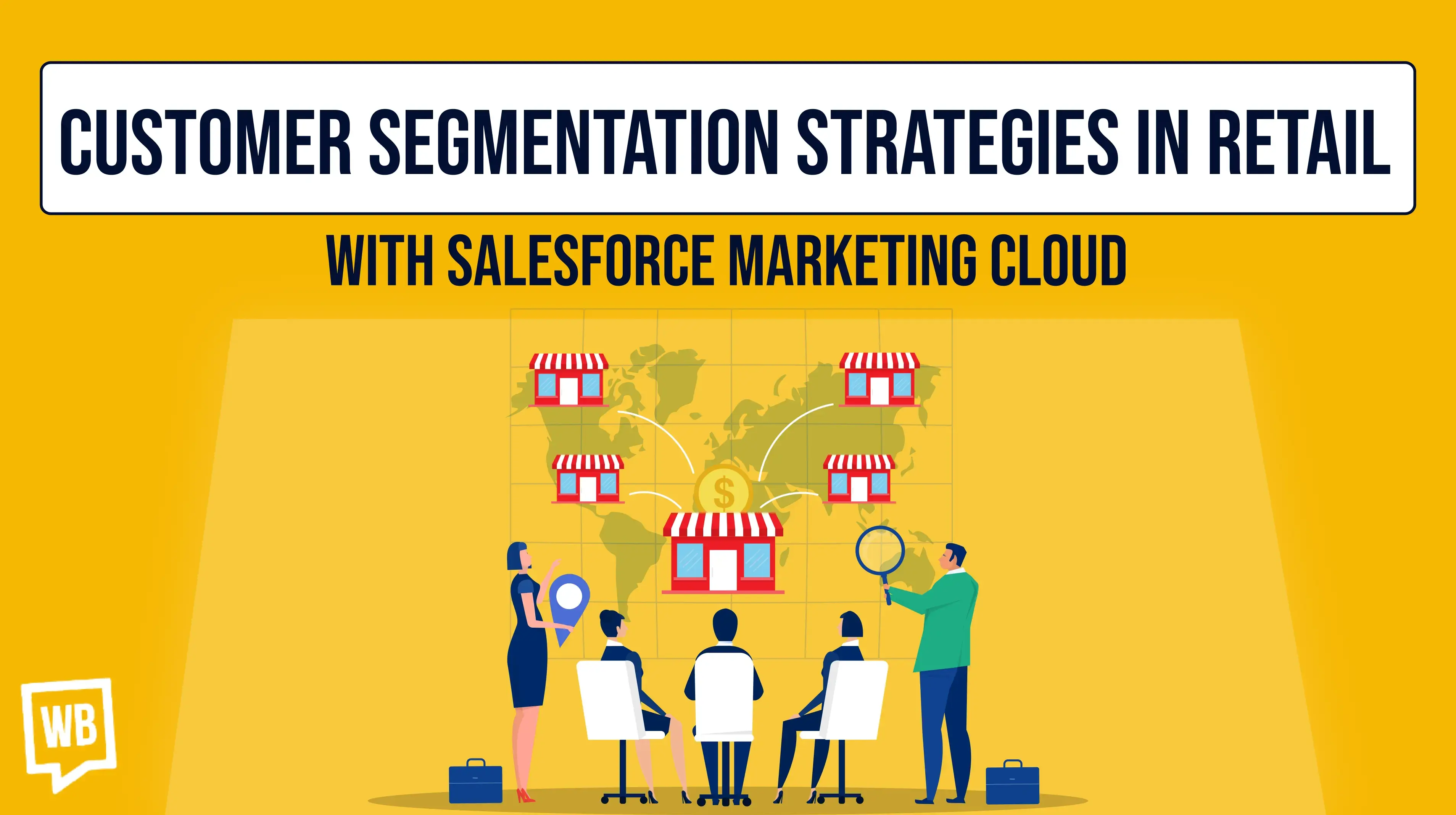 Customer Segmentation Strategies in Retail with Salesforce Marketing Cloud