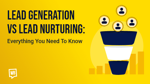 Lead Generation Vs Lead Nurturing: What&#x27;s the Difference?