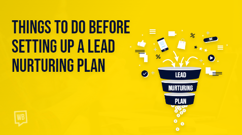 Things to do Before Setting Up a Lead Nurturing Plan