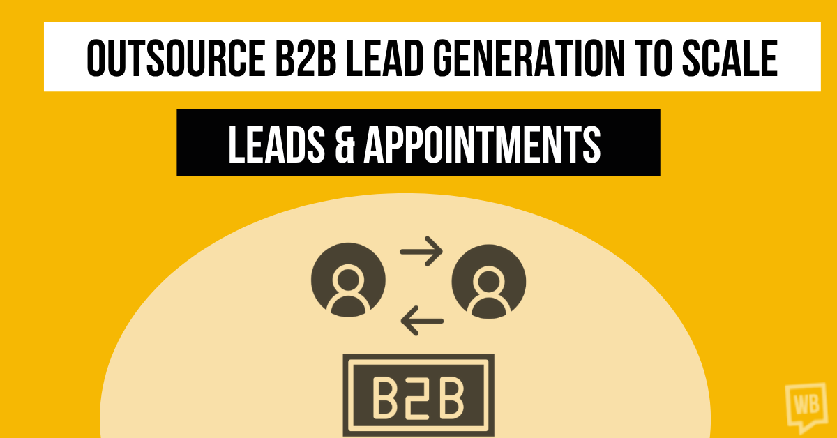 Should You Outsource B2B Lead Generation? Pros, Cons & Best Practices