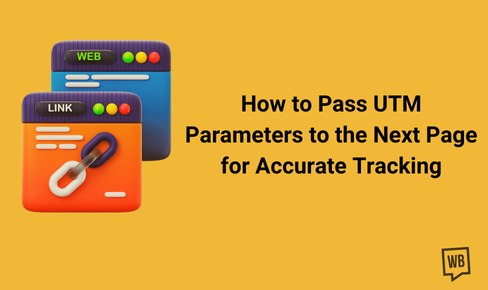 How to Pass UTM Parameters to Next Page for Accurate Tracking