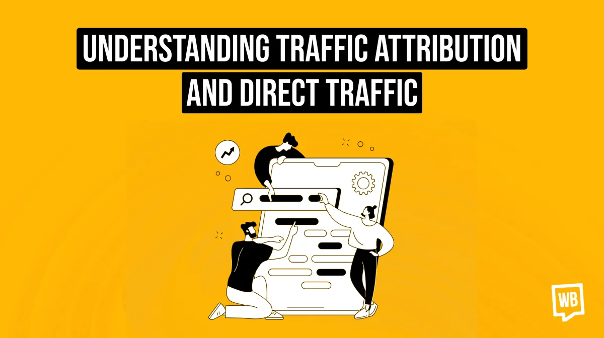 Understanding Traffic Attribution and Direct Traffic