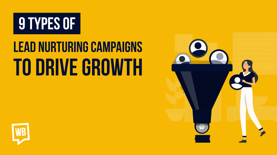 10 Types of Lead Nurturing Campaigns to Drive Growth